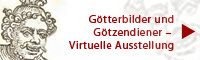 Götterbilder und Götzendiener - Virtuelle Ausstellung